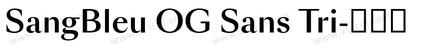 SangBleu OG Sans Tri字体转换